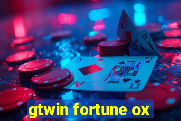 gtwin fortune ox